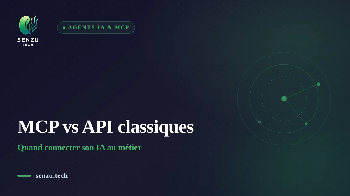 MCP vs API classiques : quand connecter son IA au métier